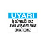 Uyarı İş Güvenliği İkaz Levha Ve İşaretlerine... Uyarı Tabelası - 70x100 Foreks - İG16