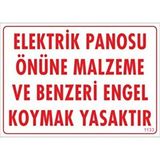 Uyarı Levhası Elektrik Panosu Önüne Malzeme Ve Benzeri Engel Koymak Yasaktır "1133"