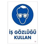 Uyarı Levhası İş Gözlüğü Kullan \
