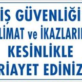 Uyarı Levhası İş Güvenliği Talimat ve İkazlarına Kesinlikle Riayet Ediniz ''427''