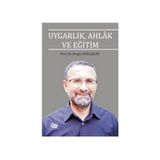 Uygarlık, Ahlak ve Eğitim - Sezgin Kızılçelik