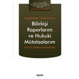 Uygulamada Ticaret Hukuku Bilirkişi Raporlarım ve Hukuki Mütalaalarım Cilt I/2 Ortaklıklar Hukuku Prof. Dr. Ahmet Türk T