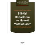 Uygulamada Ticaret Hukuku Bilirkişi Raporlarım Ve Hukuki Mütalaalarım Cilt I/2 Ortaklıklar Hukuku Prof. Dr. Ahmet Türk Temmuz 2022