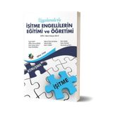 Uygulamalarla İşitme Engellilerin Eğitimi ve Öğretimi Eğiten Kitap
