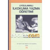 Uygulamalı İlkokuma Yazma Öğretimi - M. Feyzi Öz Kazım Çelik