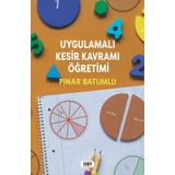 Uygulamalı Kesir Kavramı Öğretimi Tilki Kitap