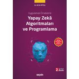 Uygulamalı Örneklerle Yapay Zekâ Algoritmaları ve Programlama