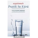 Uygulamalı Pratik Su Kürü - Yogi Romcharaka