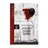 Uykusu Derin Şehir - Hidayet Karakuş