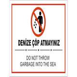Uyuarı Levhaları/denize Çöp Atmayınız Uyarı Levhası (Türkçe/ingilizce)