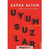 Uyumsuzlar - İnsanlığa Yön Verenlerin Hikayesi - Şafak Altun