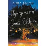 Uyurgezerin Dans Rehberi - Mira Jacob
