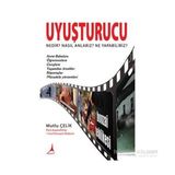 Uyuşturucu Nedir? Nasıl Anlarız? Ne Yapabiliriz? - Mutlu Çelik