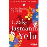 Uzaklaşmanın Yolu - Katherine Center - Salon Yayınları