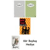 Uzakta Beyaz + Yaslı Mızıka + Alman Ekmeği + Kör Baykuş