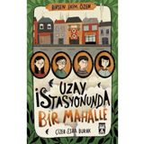 Uzay İstasyonunda Bir Mahalle Birsen Ekim Özen