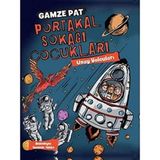Uzay Yolcuları - Portakal Sokağı Çocukları 3 - Gamze Pat