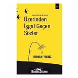 Üzerinden İşgal Geçen Sözler - Rıdvan Yılmaz