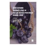 Üzüm Suyunun Oksidatif Stres ve Eşleşme Bozucu Proteinler Üzerine Etkisi Gazi Kitabevi