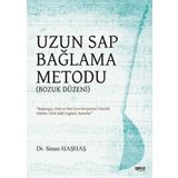 Uzun Sap Bağlama Metodu-Bozuk Düzeni