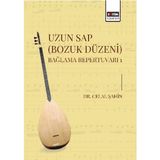 Uzun Sap (Bozuk Düzeni) Bağlama Repertuvarı 1 - Celal Şahin
