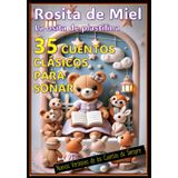V- 35 Rosita de Miel- La Osita de Plastilina: 35 Cuentos Clásicos Para Soñar: 32