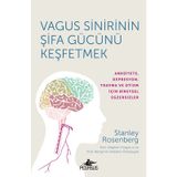 Vagus Sinirinin Şifa Gücünü Keşfetmek Anksiyete Depresyon Travma ve Otizm İçin Bireysel Egzersizler - Stanley Roseneberg