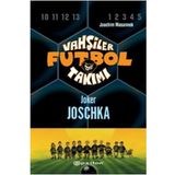 VAHŞİLER FUTBOL TAKIMI 9 / JOKER JOSCHKA - JOACHIM MASANNEK