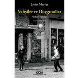 Vahşiler ve Duygusallar - Javier Marias