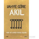 Vahye Göre Akıl - Ahmet Yüksel Özemre