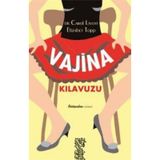 VAJINA KILAVUZU - CAROL LIVOTI;ELIZABETH TOPP