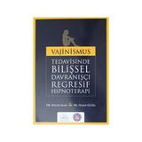 Vajinismus Tedavisinde Bilişsel Davranışçı Regresif Hipnoterapi - Haluk Alan Sinan Güzel