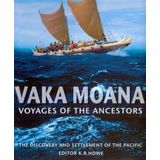 Vaka Moana, Voyages of the Ancestors: The Discovery and Settlement of the Pacific by Unknown(2007-08-08)