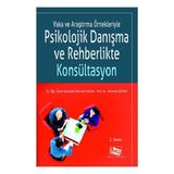 Vaka ve Araştırma Örnekleriyle Psikolojik Danışma ve Rehberlikte Konsültasyon Anı Yayıncılık