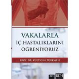 Vakalarla İç Hastalıklarını Öğreniyoruz Prof Dr Kültigin Türkmen Cilt 1