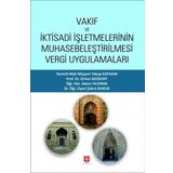 Vakıf ve İktisadi İşletmelerinin Muhasebeleştirilmesi Vergi Uygulamaları Ekin Yayınevi