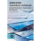 VakıfBank Kültür Yayınları Amerika'Yı Anlatmak: Küresel Kredi Kartı Toplumunun Bir Eleştirisi