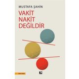 VAKIT NAKIT DEĞİLDİR - MUSTAFA ŞAHİN