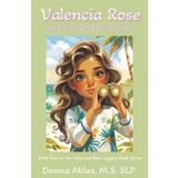 Valencia Rose and the Gold Binoculars: Book Four in the Valencia Rose Legacy Book Series