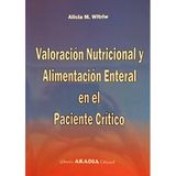 Valoración Nutricional y Alimentación Enteral en el Paciente Crítico