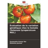 Évaluation de la variation génétique chez la tomate (Solanum lycopersicum Mill.)