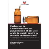 Évaluation de l'administration par pulvérisation et par voie orale du vaccin contre la maladie de Newcastle I2
