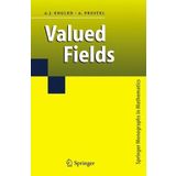Valued Fields (Springer Monographs in Mathematics) by Engler, Antonio J., Prestel, Alexander (2005) Gebundene Ausgabe