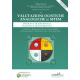 Valutazioni olistiche analogiche in Medicina Tradizionale Europea e Mediterranea: 5 Tecniche di Analisi: Pulsologia, Riflessologia, Iridologia umorale, Analisi della lingua, Analisi dell’urina