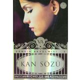 VAMPIR AKADEMISI 4 KAN SÖZÜ - RICHELLE MEAD