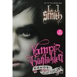 VAMPIR GÜNLÜKLERİ & DÖNÜŞ-GÖLGE RUHLAR 4. KITAP - L. J. SMITH
