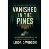 Vanished in the Pines: The Disappearance of DeOrr Kunz Jr. and the Secrets Beneath Timber Creek