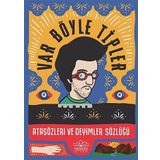 Var Böyle Tipler - Atasözleri ve Deyimler Sözlüğü