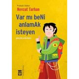 VAR MI BENI ANLAMAK İSTEYEN - NEVZAT TARHAN