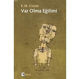 Var Olma Eğilimi - Emil Michel Cioran